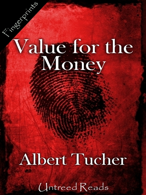 Title details for Value for the Money by Albert Tucher - Available